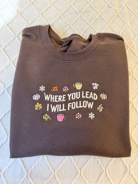 Where You Lead Crewneck